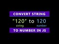 JavaScript Convert String To Number (js)