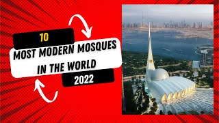 Top 10 Modern Mosques Of The World