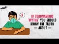 10 Coronavirus 'Myths' You Should Know The Truth About