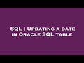 SQL : Updating a date in Oracle SQL table