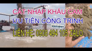 CÁT SAN LẤP NHẬP KHẢU TỪ CAMBUCHIA - ƯU TIÊN CÔNG TRÌNH (Dân Tây Ninh)