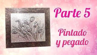 Repujado en Aluminio de Tulipanes - Parte 5: Pintado y pegado