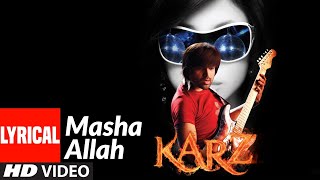 Lyrical : Masha Allah | Karzzzz | Himesh Reshammiya