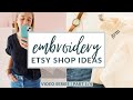 How to Start an Embroidery Business on Etsy | Etsy Shop Ideas for Embroiderers