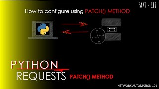Python Requests | PATCH () METHOD | REST API | Part 10