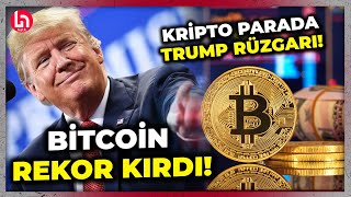 Kripto parada Trump rüzgarı! Bitcoin tarihi seviyede! Dolarda son durum ne?