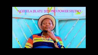 NGELELA NG'WANASAMO SONG JILATU 2025 POWER STUDIO