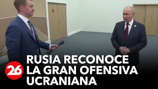 Militares rusos reconocen la gran ofensiva de Ucrania | #26Global