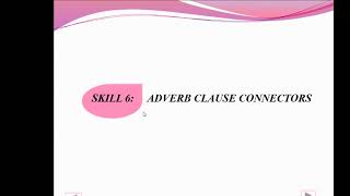 Belajar TOEFL Bagi Pemula. Structure Skill 6 (Adverb Clause Connectors)