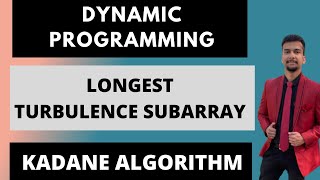 6.b) Longest turbulence subarray || Kadane Algorithm