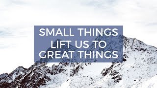 Small and Simple Things - Dallin H Oaks