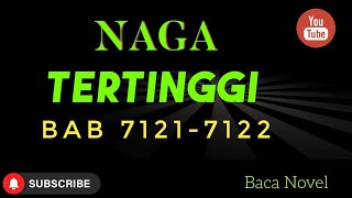 Baca Novel : Naga Tertinggi. Bab 7121 - 7122 #BacaNovel