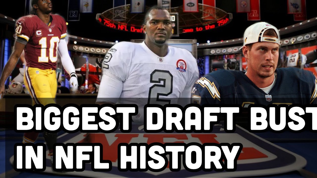 TOP 10 Biggest DRAFT BUST In NFL History - YouTube