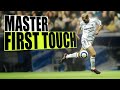 Learn How to Master INSANE First Touch!