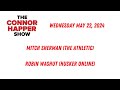 The Connor Happer Show // 5-22-24 // The Midweek Loss