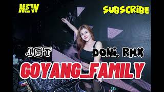 LGAU_JGT_GOYANG_FAMILY_DONI_RMX_2K25