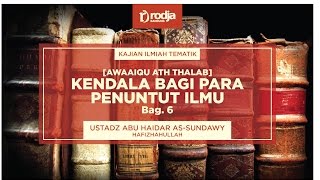 Tertipu, Ujub, dan Takabbur-1 (Kendala Bagi Para Penuntut Ilmu) #6