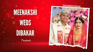 Meenakshi weds Dibakar | Wedding Teaser | Aangan Studios