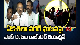 MP Etala Rajender Reaction on the Ekashila Nagar incident | BJP | TG | Ntv