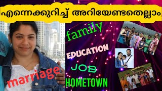 എന്നെക്കുറിച്ച് കൂടുതൽ അറിയാം/ALL ABOUT ME/GET TO KNOW ME