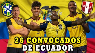 mis 26 CONVOCADOS de ECUADOR PARA ENERO ELIMINATORIAS SUDAMERICANAS QATAR 2022 VS BRASIL Y PERÚ 💥