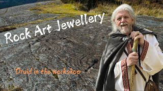 Rock Art Jewellery, the Druid in the workshop