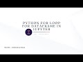 Python for loop for DataFrame in Jupyter | Iterate Through Pandas Dataframe ✌✌✌✌✌