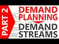 Demand Planning Part 2: Demand Streams