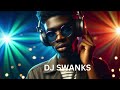 DJ SWANKS