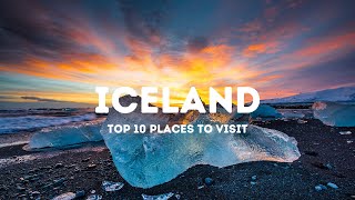 Iceland Unleashed: Top 10 Surreal Destinations for Your Ultimate Adventure