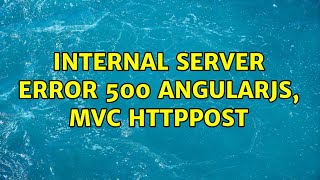 Internal Server Error 500 angularjs, mvc HttpPost