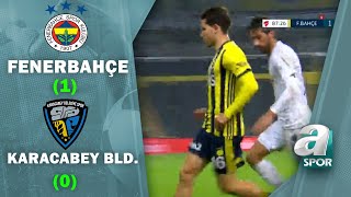 Fenerbahçe 1 - 0 Karacabey Belediyespor MAÇ ÖZETİ (Ziraat Türkiye Kupası 5. Tur Maçı)
