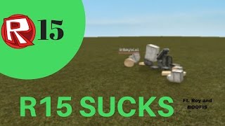 R15 SUCKS!