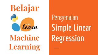 SKLearn 05 | Simple Linear Regression dengan Scikit-Learn | Belajar Machine Learning Dasar