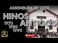 hinos antigos assembleia de deus 1970 1980 1990