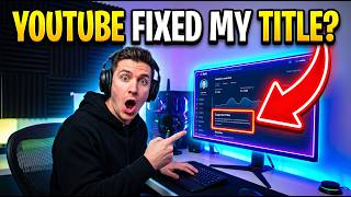 YouTube Is Literally Giving Creators Better Titles Now