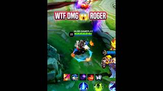 Wtf Dmg😱 Roger MLBB  #mlbbshorts #shortsviral #mlbbcreatorcamp