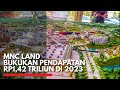 MNC Land Bukukan Pendapatan Rp1,42 Triliun di 2023 | IDX CHANNEL