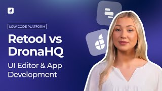 DronaHQ vs. Retool: UI Builder and Apps Comparison