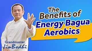 Energy Bagua Aerobics or Energy Bagua, Which One Should I Practice?