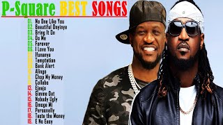 P-Square Greatest Hits  Album 2024 ( P-Square Best Songs Playlist 2022 ) Best So
