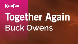 Together Again - Buck Owens | Karaoke Version | KaraFun