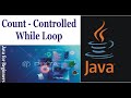 Java Tutorial | Count controlled while Loop