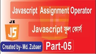 javascript tutorial | Javascript Assignment Operators Bangla tutorial-Part-05