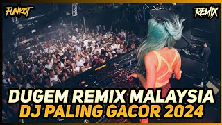 DUGEM REMIX MALAYSIA DJ PALING GACOR 2024 | Dj iyas