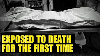 A mortician's first exposure to death