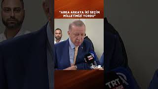 Erdoğan: Arka arkaya iki seçim milletimizi yordu