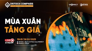 MÙA XUÂN TĂNG GIÁ | NHỊP ĐẬP THỊ TRƯỜNG 19/02/2025