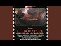 Il trovatore: Act III: Ah! si, ben mio (Manrico)