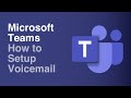 How to Set Up Voicemail | Microsoft Teams